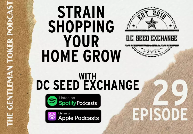 Podcast Ep. 29 | Strain Shopping Your Home Grow with DC Seed Exchange