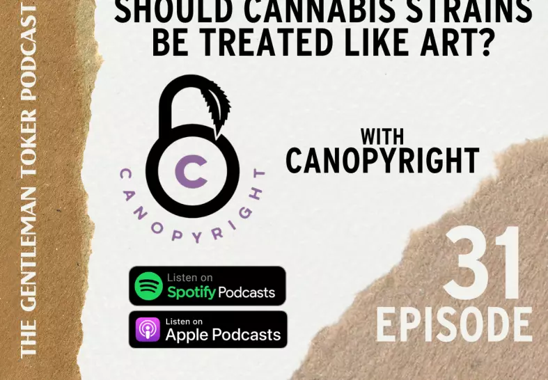 Podcast Ep. 31 | Should Cannabis Strains Be Treated Like Art? with CanopyRight